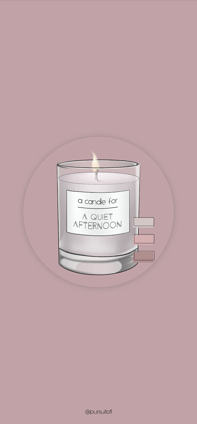 Mauve phone wallpaper with candle with a label, "a candle for a quiet afternoon."