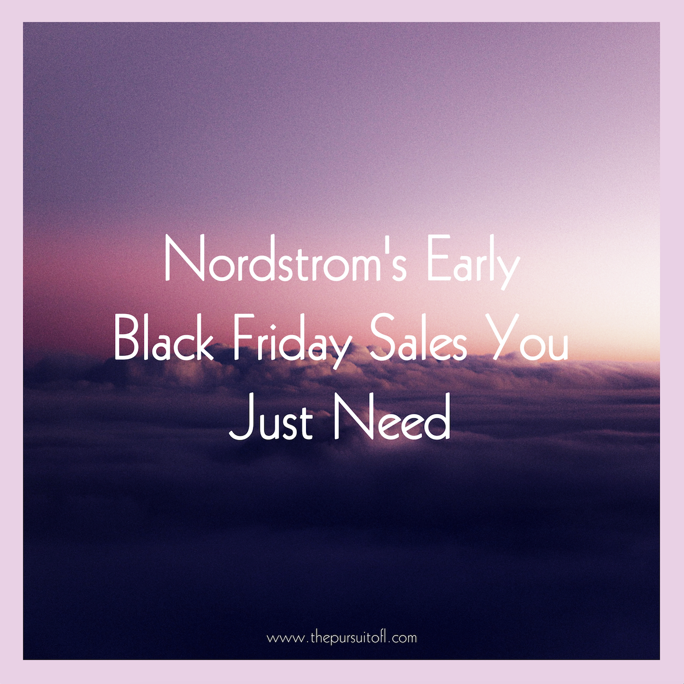 Nordstrom's Early Black Friday Sales You Just Need