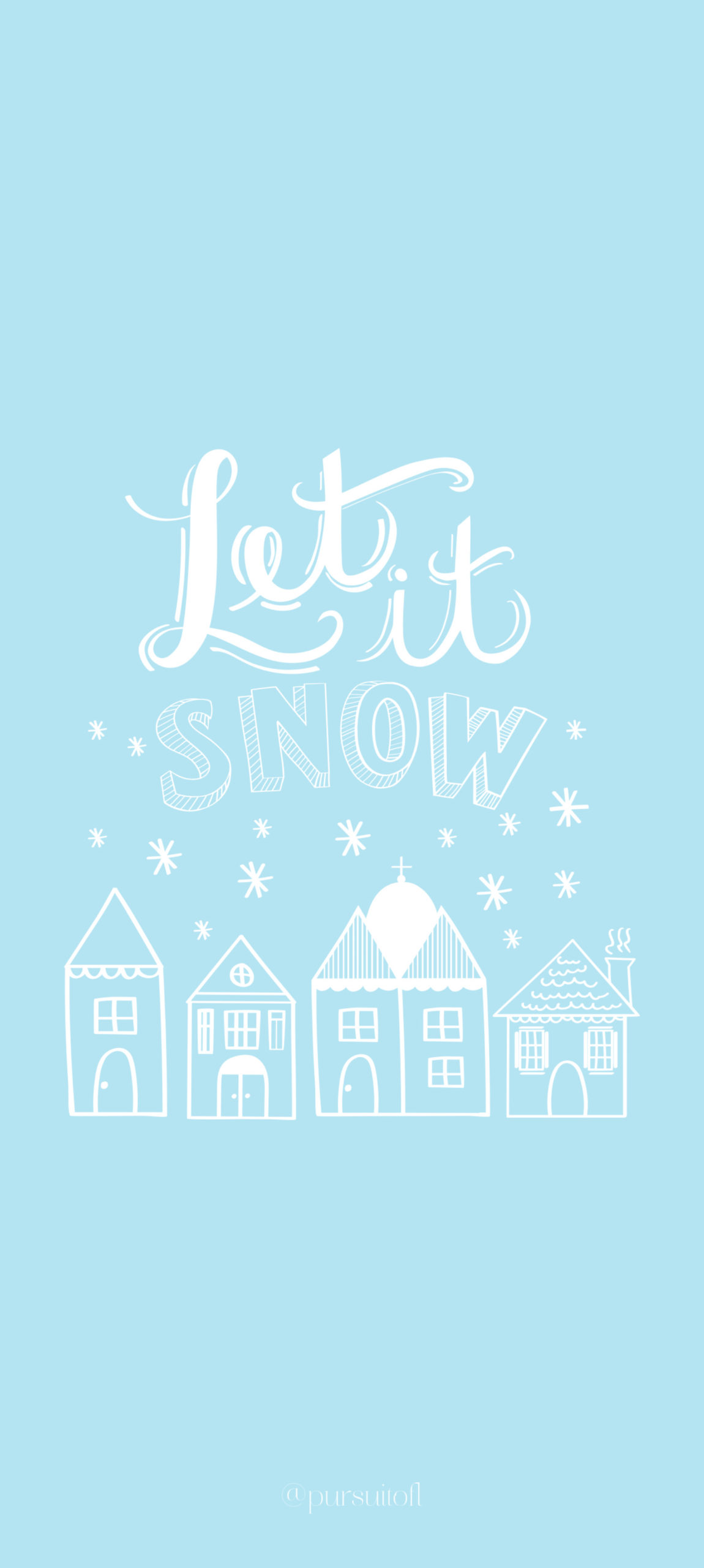 Light Blue Winter Phone Wallpaper with Let it Snow text and village and snow