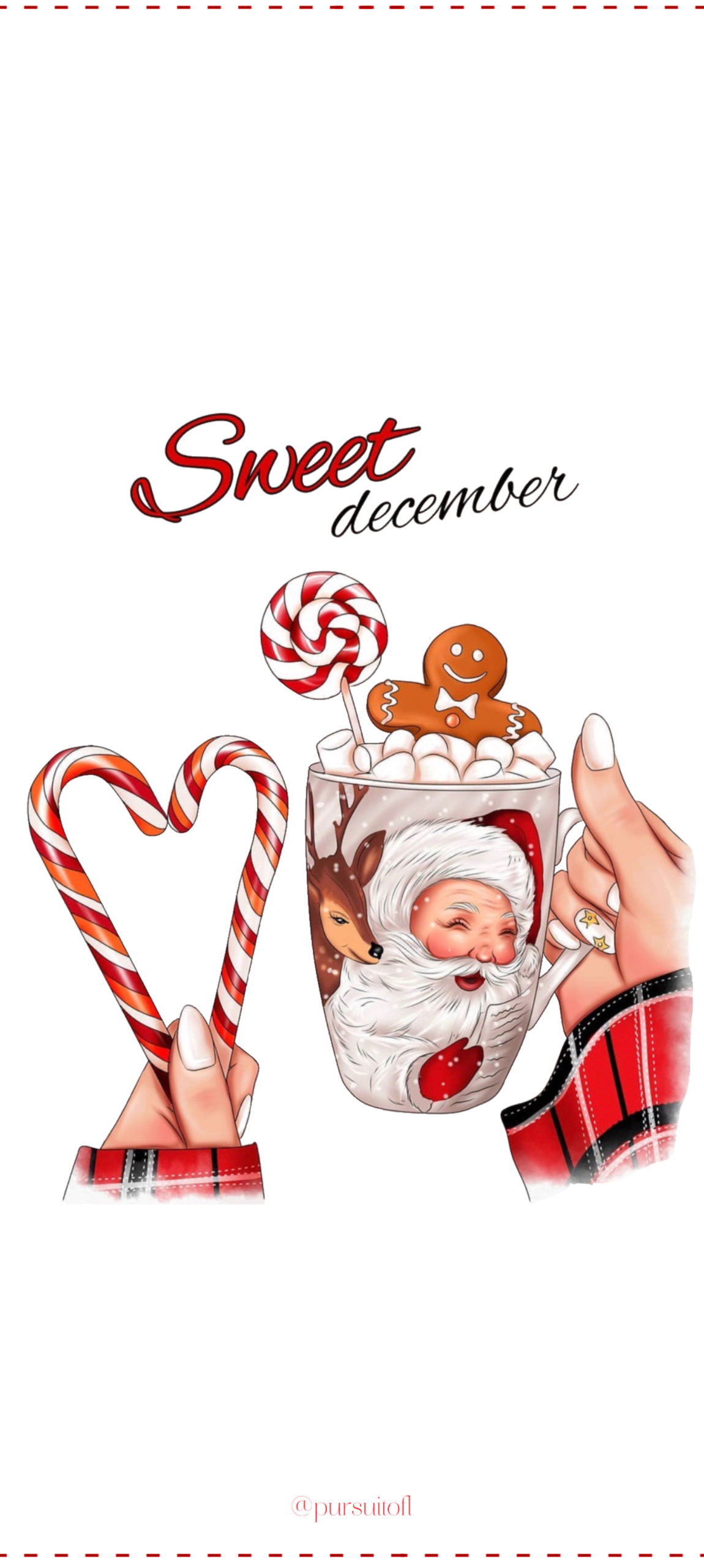 White Holiday Phone Wallpaper with Sweet December text and hands holding Santa and reindeer Hot Chocolate Mug, candy canes, and gingerbread man