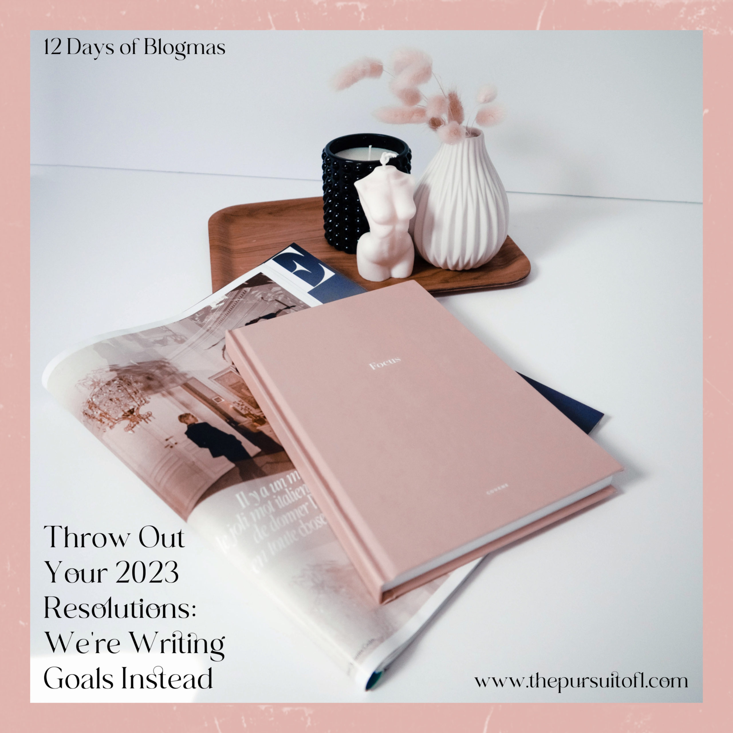 Resolution Re 12 Days of Blogmas | Throw Out Your 2023 Resolutions: We're Writing ...