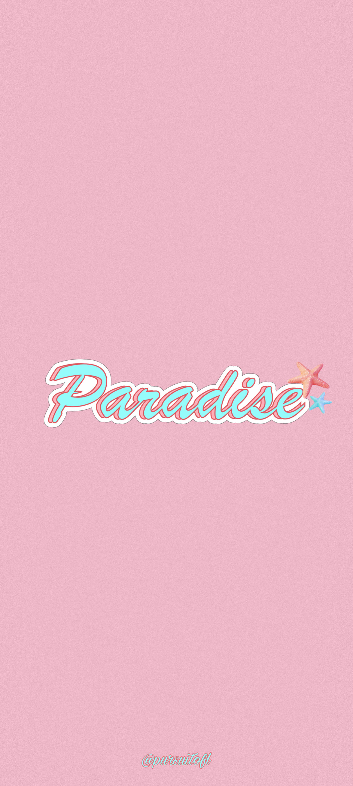 Pink phone wallpaper with blue, pink, and white paradise text and starfish.