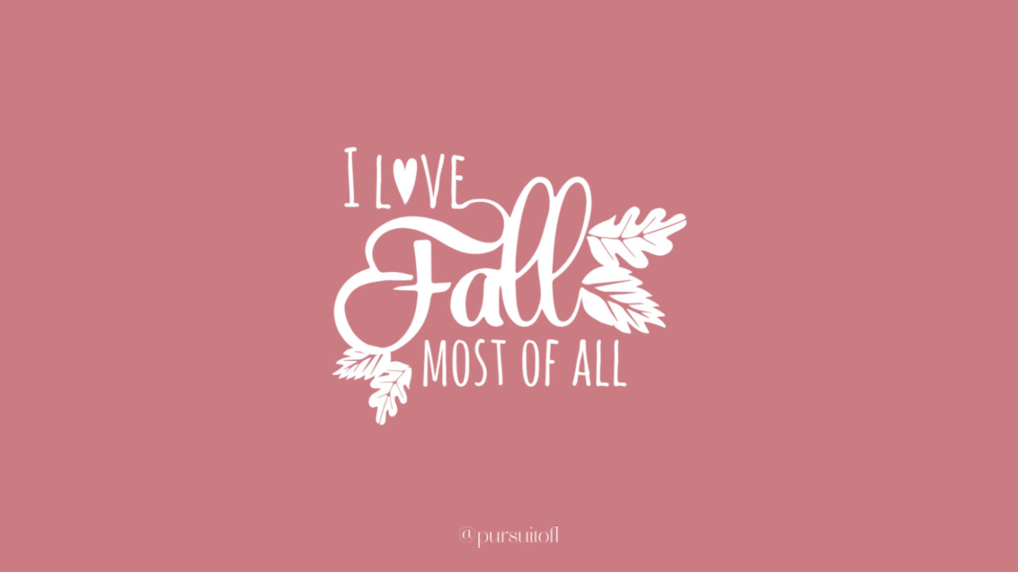 Grapefruit/pink color desktop wallpaper with I love fall most of all text in white