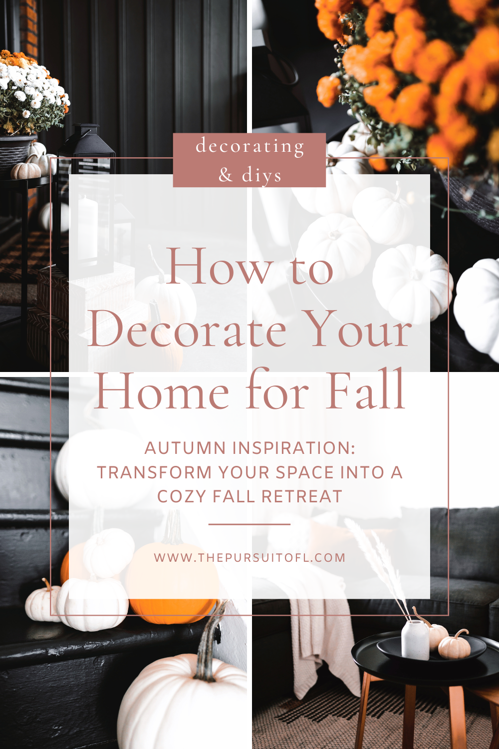 Decorating and DIYs, How to Decorate Your Home for Fall, The Pursuit of L, Pinterest Pin