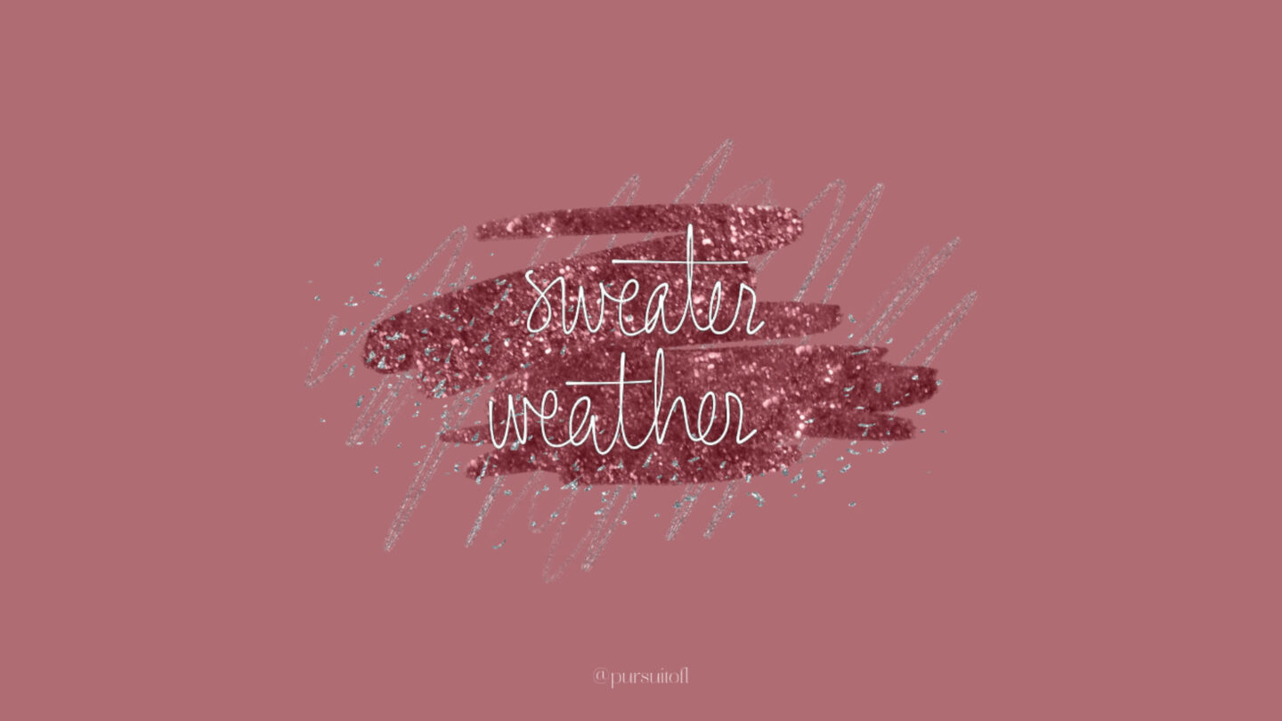 Mauve Desktop Wallpaper with Silver and Maroon Glitter Swatch and White Sweater Weather Text
