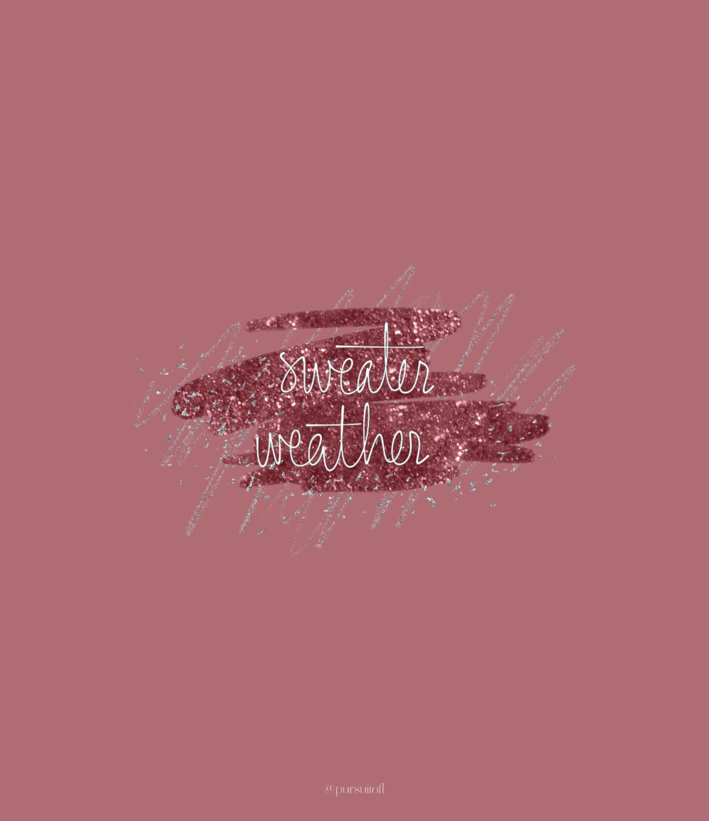 Mauve Tablet Wallpaper with Silver and Maroon Glitter Swatch and White Sweater Weather Text