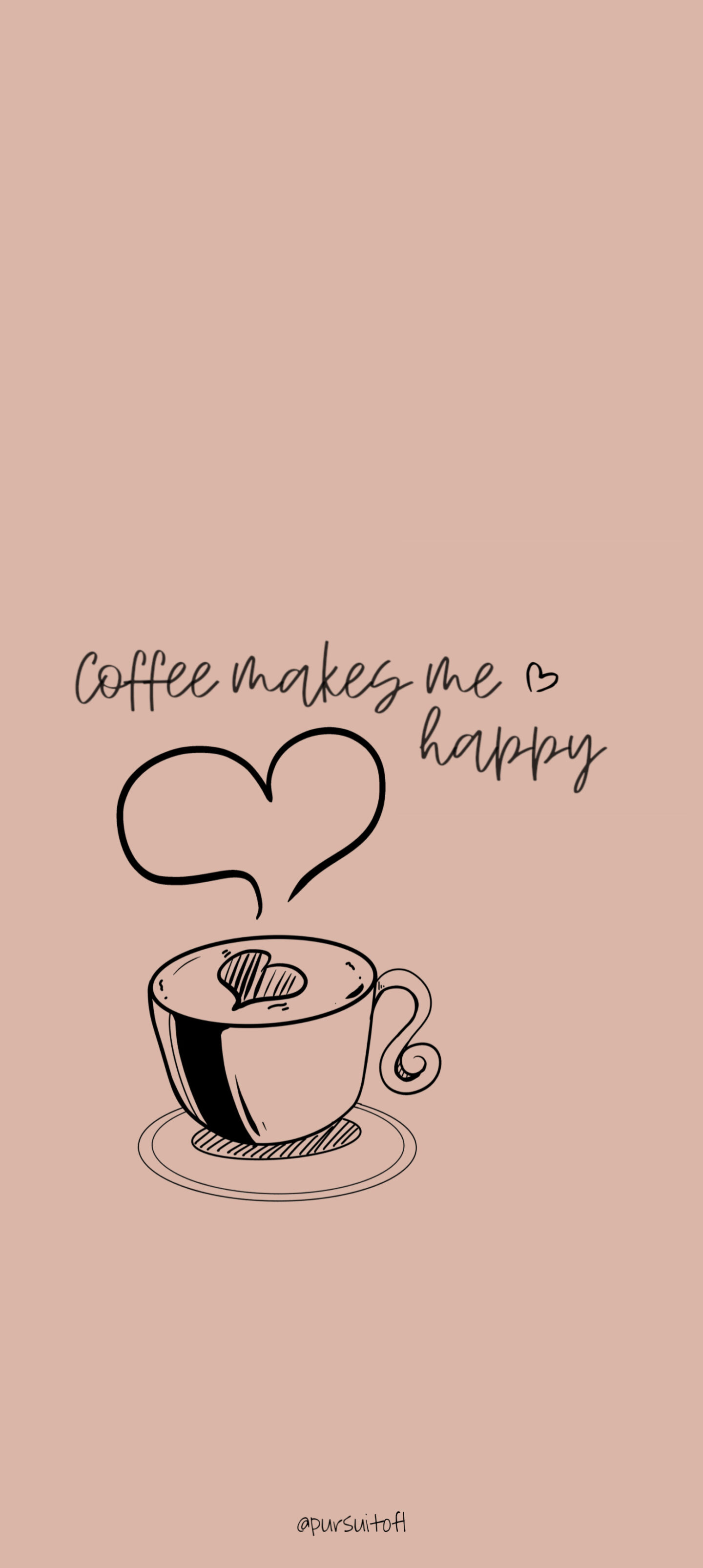 Tan Phone Wallpaper with Coffee Makes Me Happy Text and Cup of Coffee Illustration with Steam Heart
