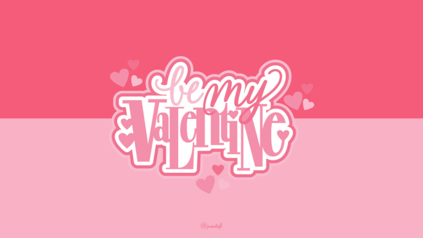 Pink color block desktop wallpaper with be my valentine text and hearts; Valentine's Day Wallpaper