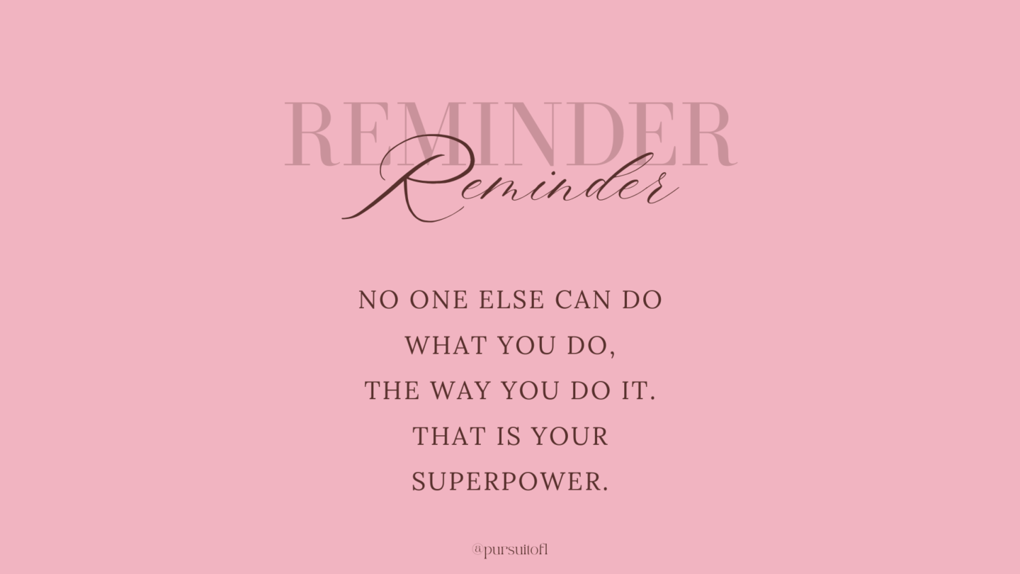 Pink desktop wallpaper with inspirational reminder quote that reads no one else can do what you, the way you do it. That is your superpower.