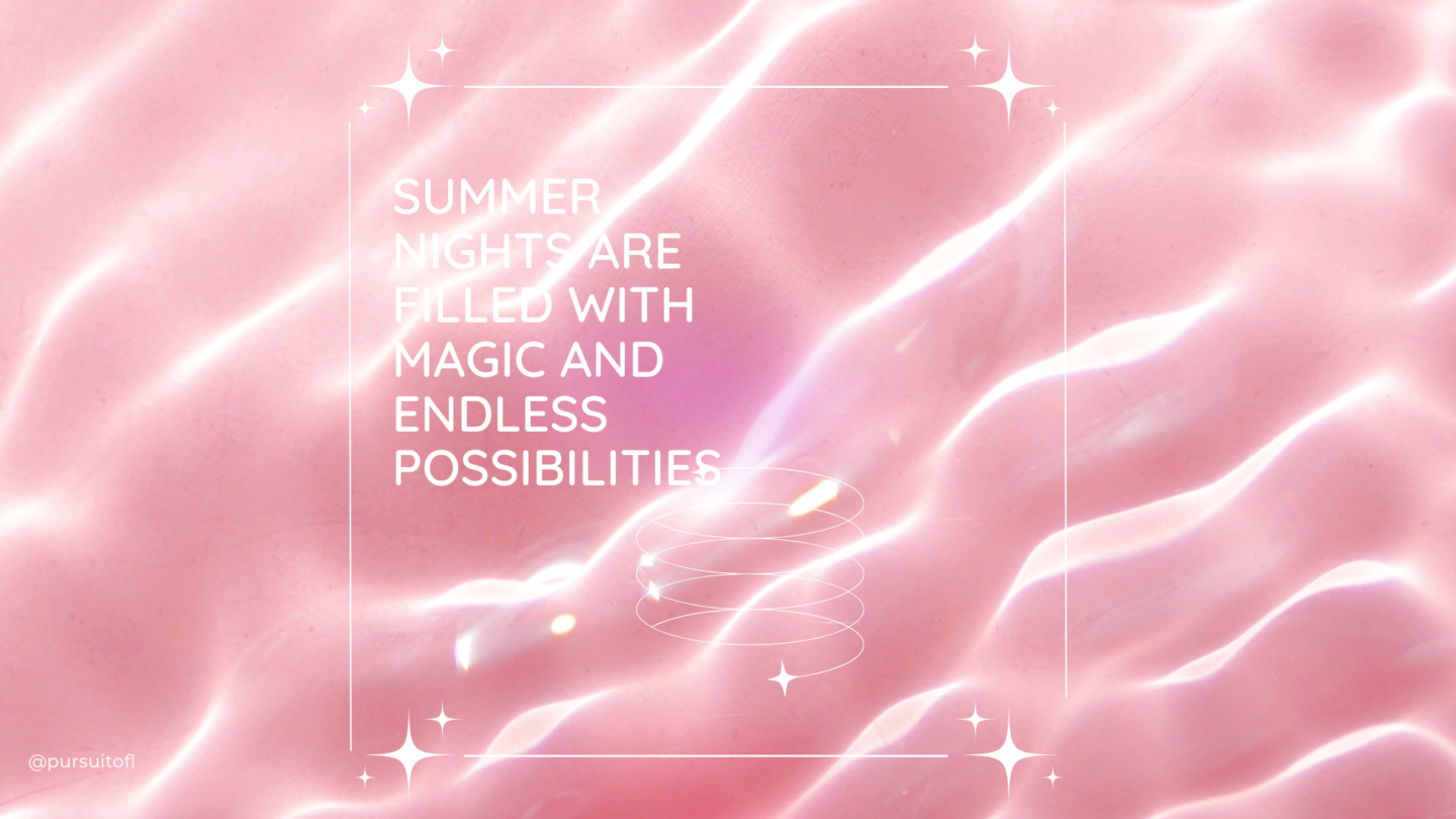 Pink desktop wallpaper with water, lines, sparkles, and "Summer nights are filled with magic and endless possibilities' quote.