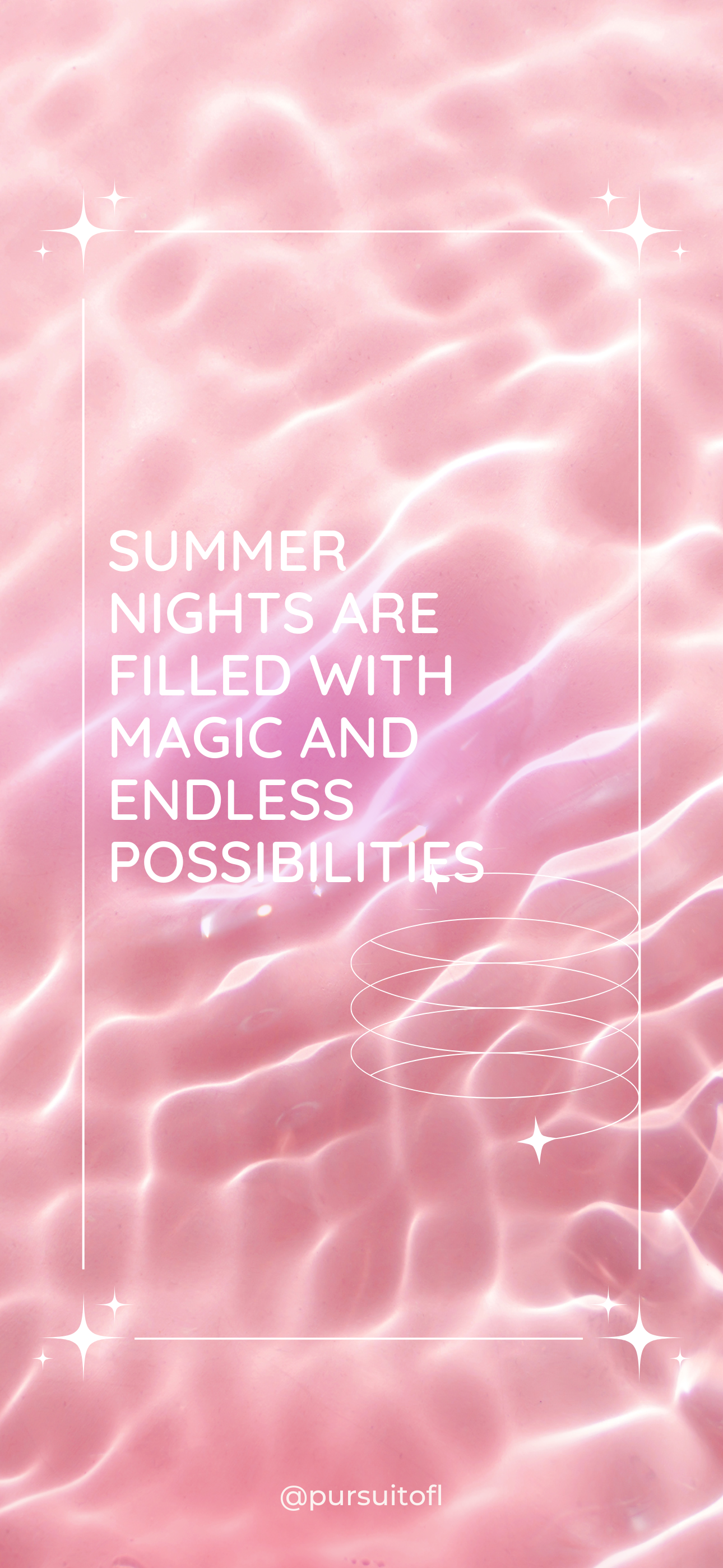 Pink phone wallpaper with water, lines, sparkles, and "Summer nights are filled with magic and endless possibilities' quote.