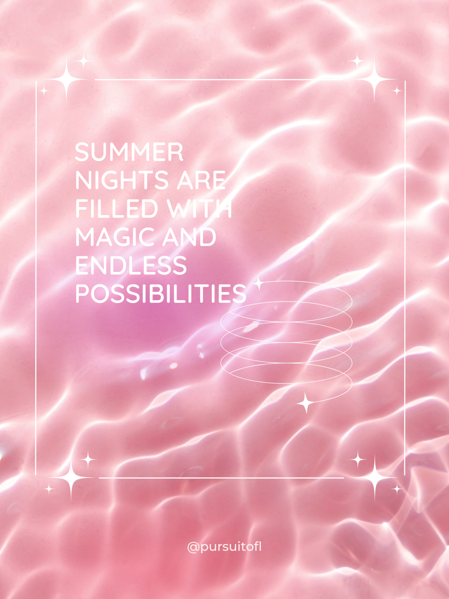 Pink tablet wallpaper with water, lines, sparkles, and "Summer nights are filled with magic and endless possibilities' quote.