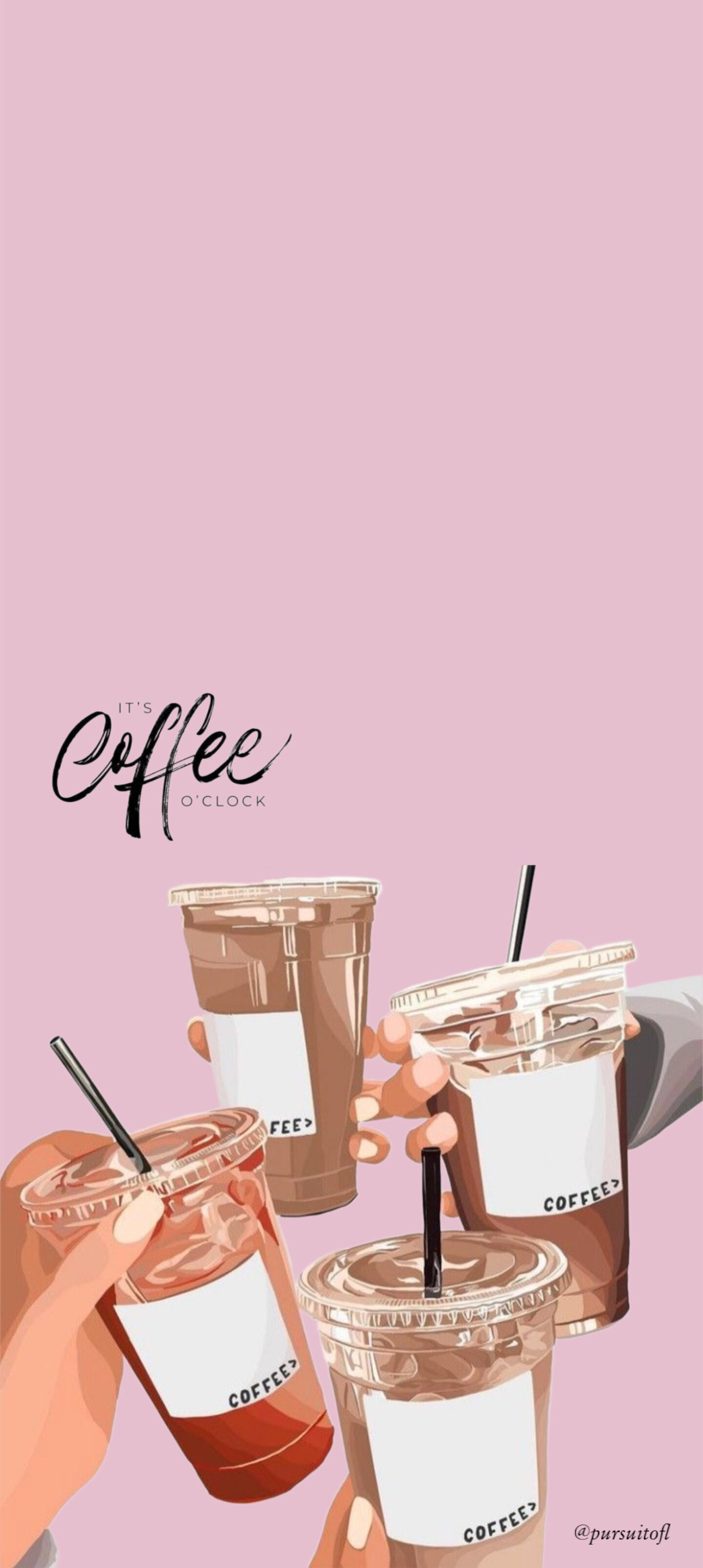 Mauve phone wallpaper with hands holding iced coffee cups labeled coffee with straws and it's coffee o'clock text