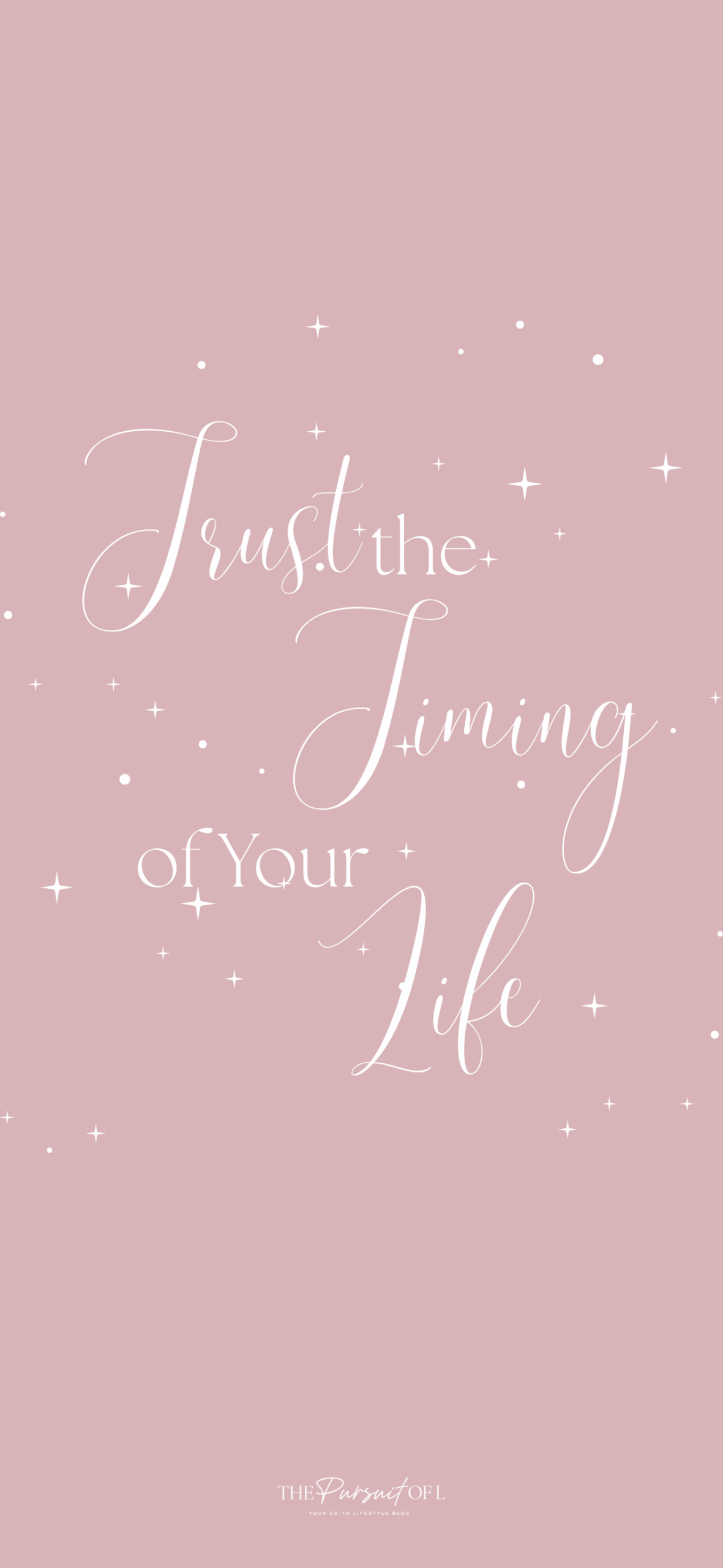 Soft pink background with scattered white stars and dots, featuring elegant white script that reads “Trust the Timing of Your Life.” Minimal, calming design. Phone wallpaper.