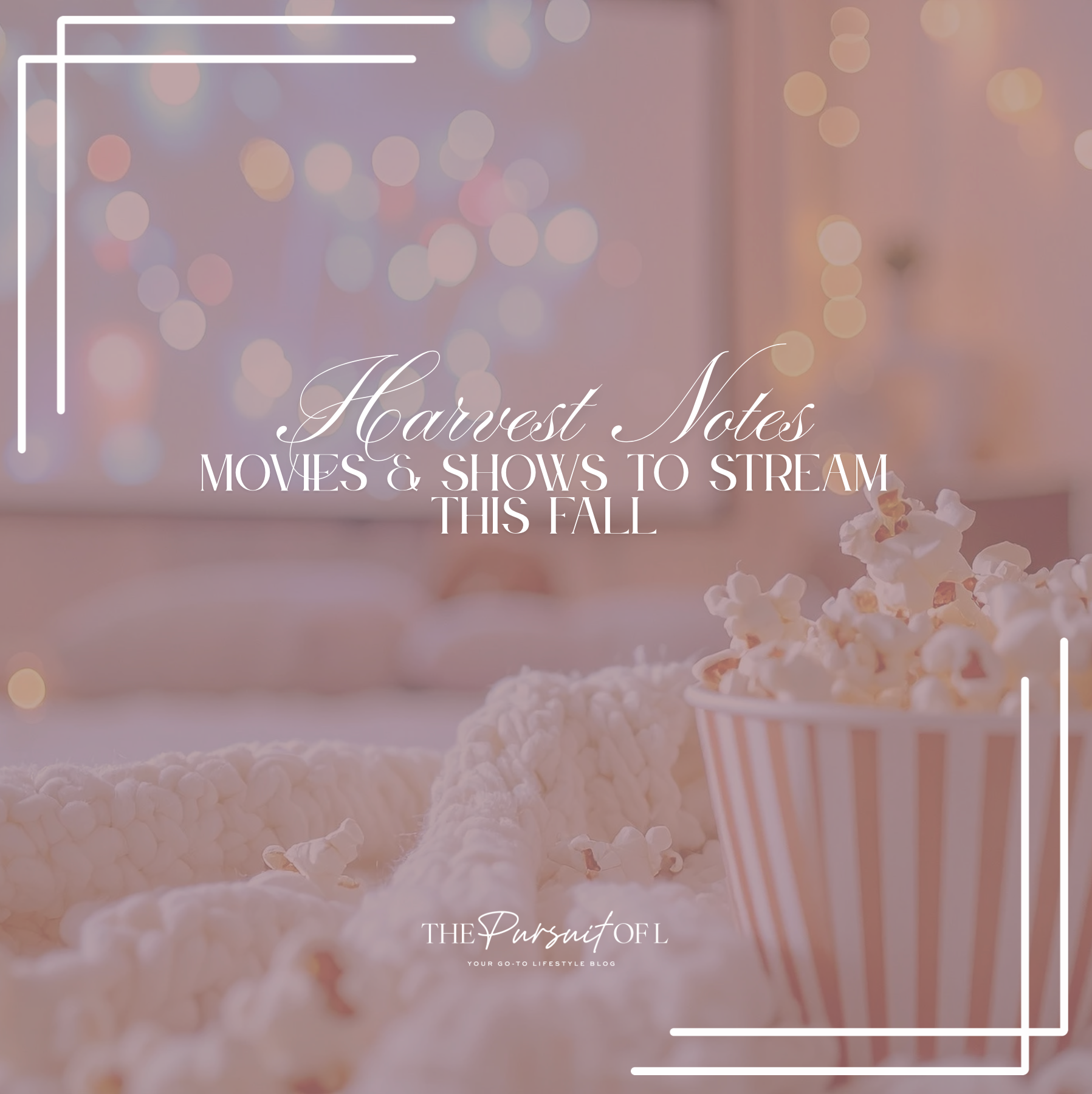 Harvest Notes | Movies & Shows to Stream this Fall