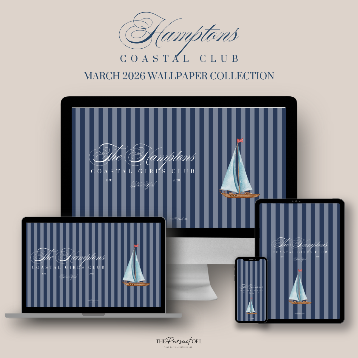 Hamptons Coastal Club | The March 2026 Wallpaper Collection; The Pursuit of L